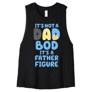 Its Not A Dad Bod Its A Father Figure Dad Bod Women's Racerback Cropped Tank