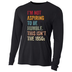 I’M Not Aspiring To Be Humble. This Isn’T The 1950s. Quote Cooling Performance Long Sleeve Crew