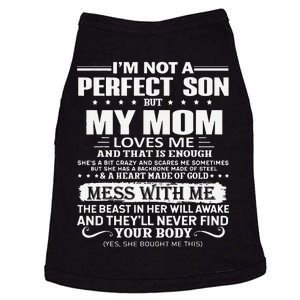 I'm Not A Perfect Son But My Crazy Mom Loves Me Mother's Day Doggie Tank