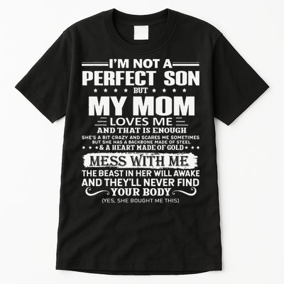 I'm Not A Perfect Son But My Crazy Mom Loves Me Mother's Day Tall T-Shirt