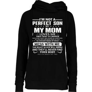 I'm Not A Perfect Son But My Crazy Mom Loves Me Mother's Day Womens Funnel Neck Pullover Hood