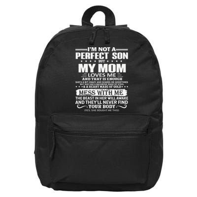 I'm Not A Perfect Son But My Crazy Mom Loves Me Mother's Day 16 in Basic Backpack