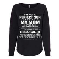 I'm Not A Perfect Son But My Crazy Mom Loves Me Mother's Day Womens California Wash Sweatshirt