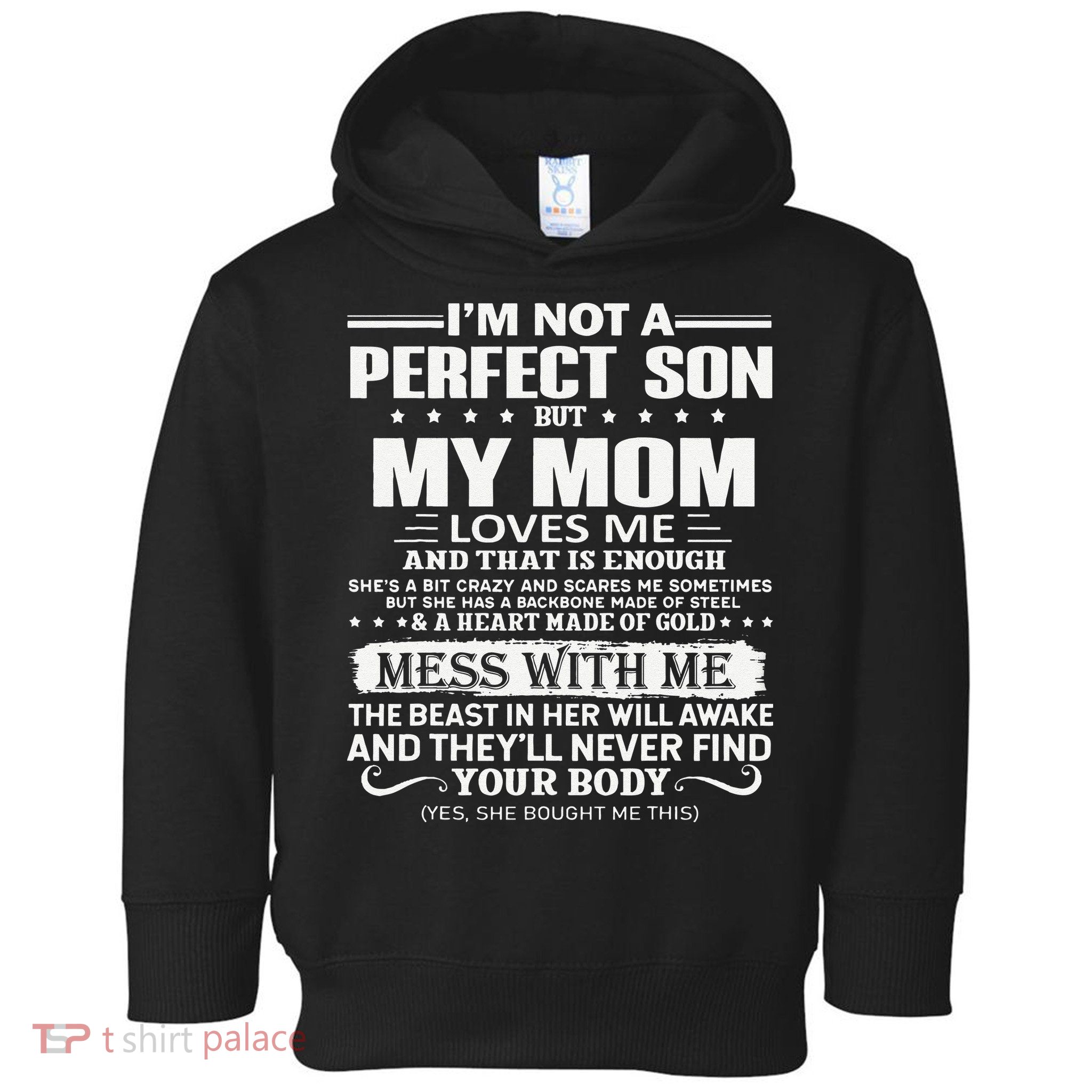 I'm Not A Perfect Son But My Crazy Mom Loves Me Mother's Day Toddler Hoodie