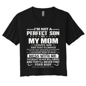 I'm Not A Perfect Son But My Crazy Mom Loves Me Mother's Day Women's Crop Top Tee