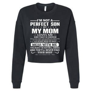 I'm Not A Perfect Son But My Crazy Mom Loves Me Mother's Day Cropped Pullover Crew