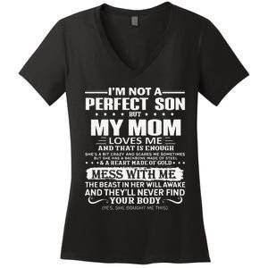 I'm Not A Perfect Son But My Crazy Mom Loves Me Mother's Day Women's V-Neck T-Shirt