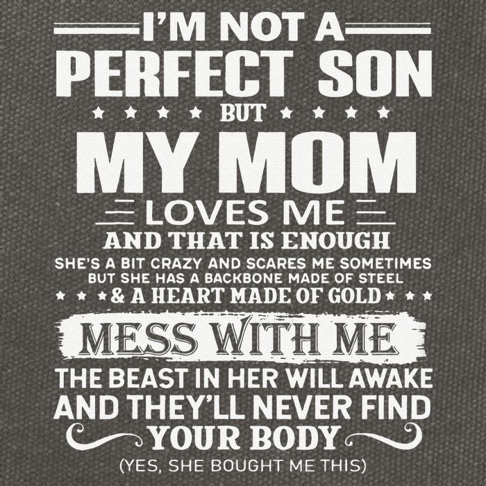I'm Not A Perfect Son But My Crazy Mom Loves Me Mother's Day Cotton Canvas Backpack
