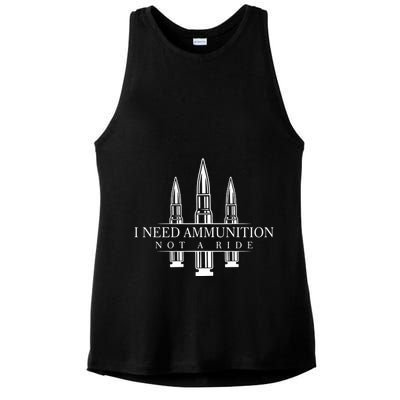 I Need Ammunition Not A Ride Ladies PosiCharge Tri-Blend Wicking Tank