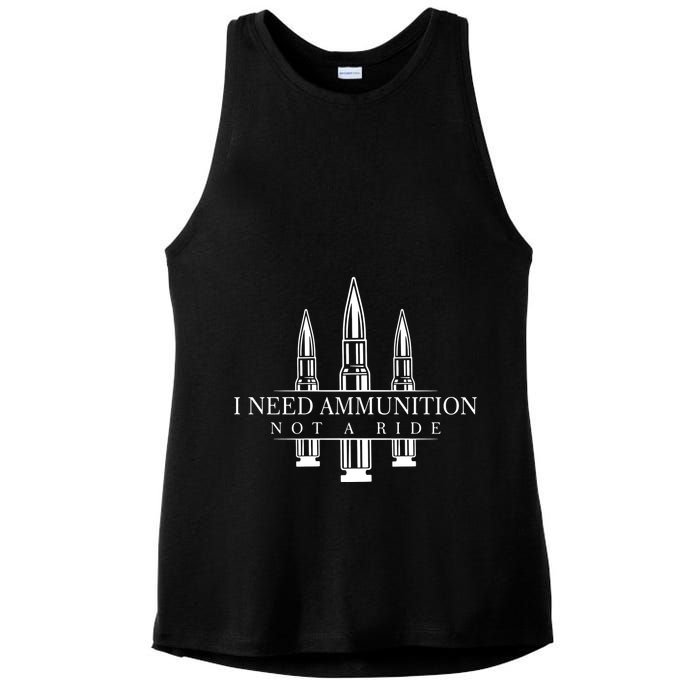 I Need Ammunition Not A Ride Ladies PosiCharge Tri-Blend Wicking Tank
