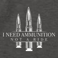 I Need Ammunition Not A Ride Vector Backpack