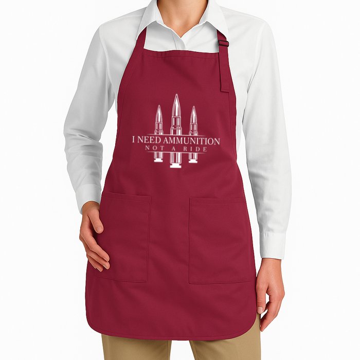 I Need Ammunition Not A Ride Apron