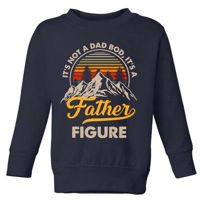 It's Not A Dad Bod It's A Father Figure Sunset Retro Vintage Toddler Sweatshirt