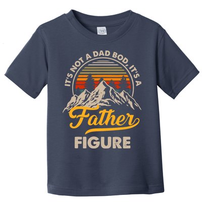 It's Not A Dad Bod It's A Father Figure Sunset Retro Vintage Toddler T-Shirt