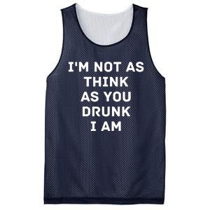 I'm Not As Think As You Drunk I Am Funny Mesh Reversible Basketball Jersey Tank