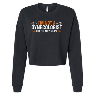 Im Not A Gynecologist But Ill Take A Look Cropped Pullover Crew