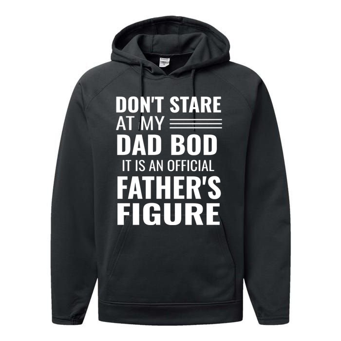 ItS Not A Dad Bod ItS A Father Figure Funny Dad Bods Performance Fleece Hoodie