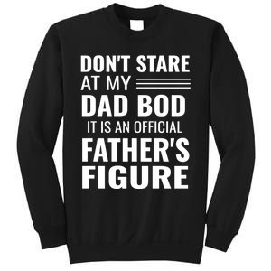 ItS Not A Dad Bod ItS A Father Figure Funny Dad Bods Sweatshirt