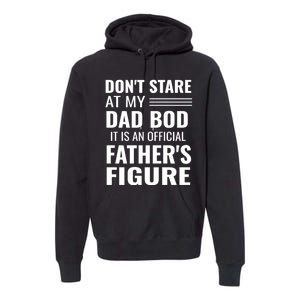 ItS Not A Dad Bod ItS A Father Figure Funny Dad Bods Premium Hoodie