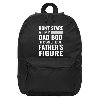 ItS Not A Dad Bod ItS A Father Figure Funny Dad Bods 16 in Basic Backpack