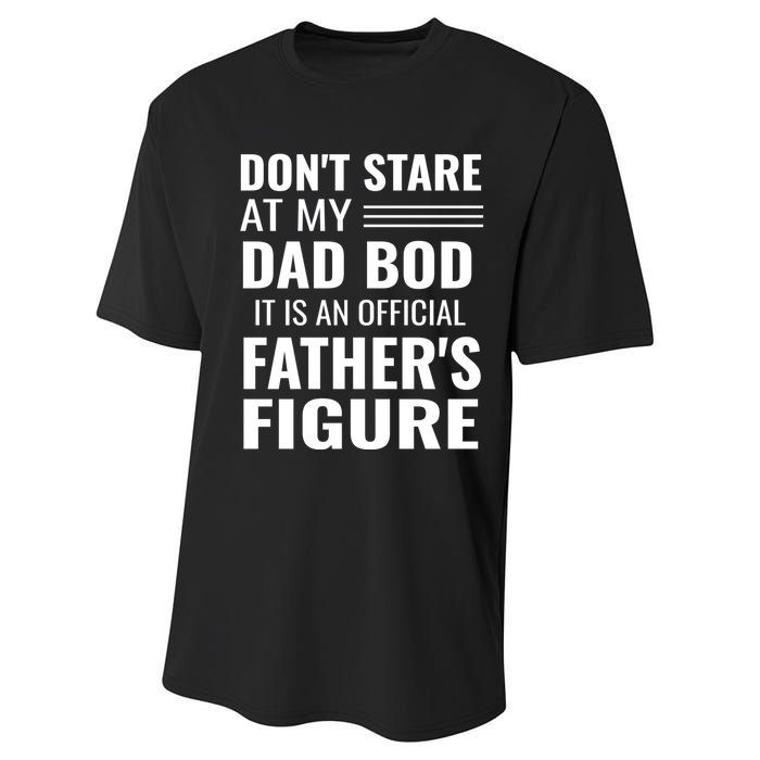 ItS Not A Dad Bod ItS A Father Figure Funny Dad Bods Performance Sprint T-Shirt