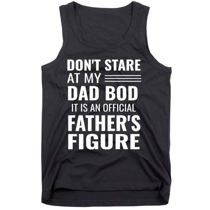 ItS Not A Dad Bod ItS A Father Figure Funny Dad Bods Tank Top