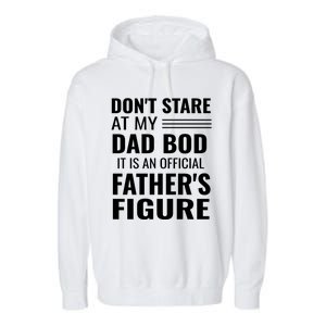 ItS Not A Dad Bod ItS A Father Figure Funny Dad Bods Garment-Dyed Fleece Hoodie