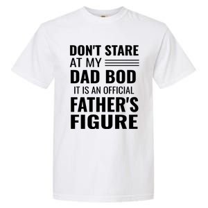 ItS Not A Dad Bod ItS A Father Figure Funny Dad Bods Garment-Dyed Heavyweight T-Shirt