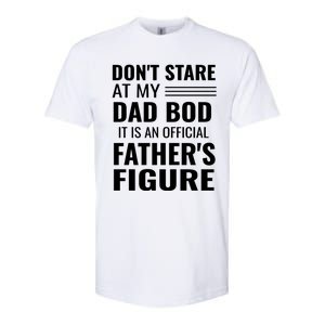 ItS Not A Dad Bod ItS A Father Figure Funny Dad Bods Softstyle CVC T-Shirt