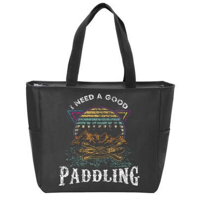 I Need A Good Paddling Kayaking Lover Zip Tote Bag