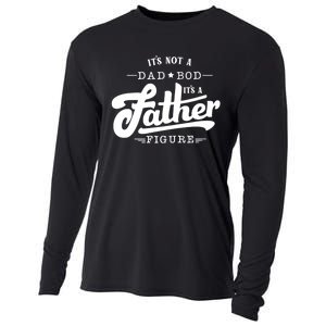 ItS Not A Dad Bod ItS A Father Figure Funny Father Gift Cooling Performance Long Sleeve Crew