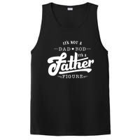 ItS Not A Dad Bod ItS A Father Figure Funny Father Gift PosiCharge Competitor Tank