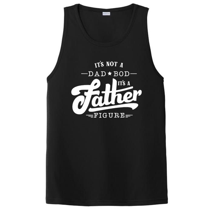 ItS Not A Dad Bod ItS A Father Figure Funny Father Gift PosiCharge Competitor Tank