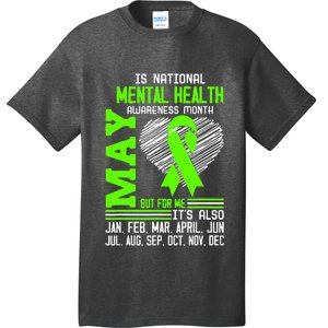 Is National Awareness Month May But For Me Is Mental Health T-Shirt