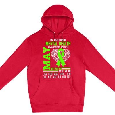 Is National Awareness Month May But For Me Is Mental Health Premium Pullover Hoodie