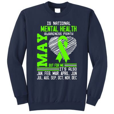 Is National Awareness Month May But For Me Is Mental Health Sweatshirt