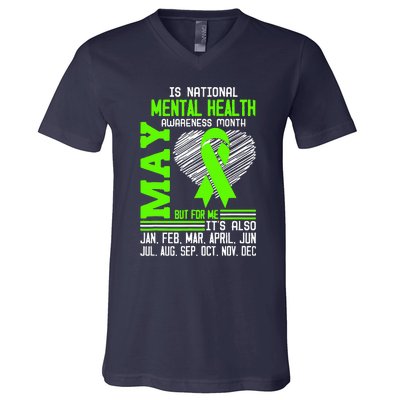 Is National Awareness Month May But For Me Is Mental Health V-Neck T-Shirt