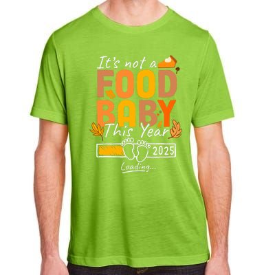 Its Not A Food Baby This Year Thanksgiving Pregnancy 2025 Not A Food Adult ChromaSoft Performance T-Shirt