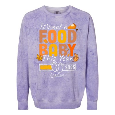 Its Not A Food Baby This Year Thanksgiving Pregnancy 2025 Not A Food Colorblast Crewneck Sweatshirt