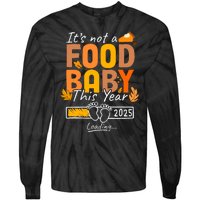 Its Not A Food Baby This Year Thanksgiving Pregnancy 2025 Not A Food Tie-Dye Long Sleeve Shirt