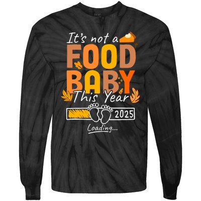 Its Not A Food Baby This Year Thanksgiving Pregnancy 2025 Not A Food Tie-Dye Long Sleeve Shirt