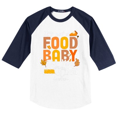 Its Not A Food Baby This Year Thanksgiving Pregnancy 2025 Not A Food Baseball Sleeve Shirt