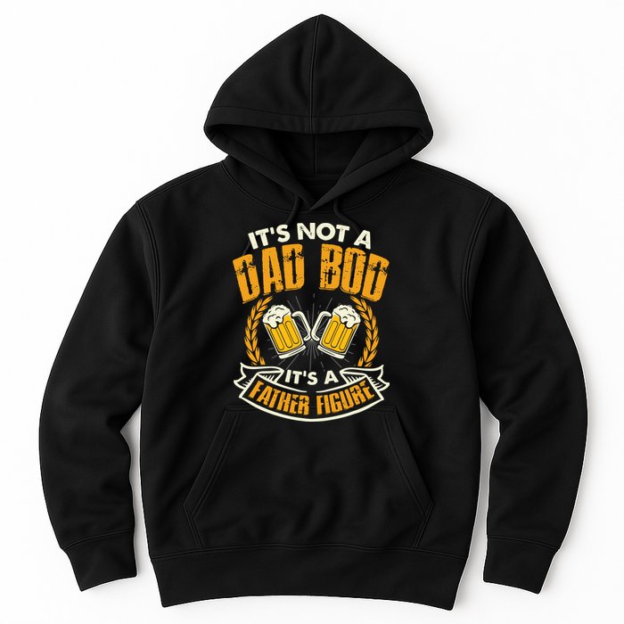It's Not A Dad Bod It's A Father Figure Father's Day Funny Hoodie
