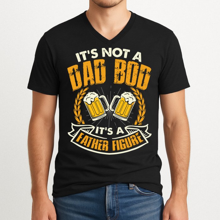 It's Not A Dad Bod It's A Father Figure Father's Day Funny V-Neck T-Shirt