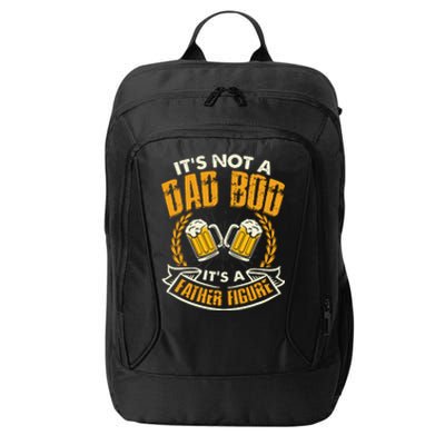 It's Not A Dad Bod It's A Father Figure Father's Day Funny City Backpack