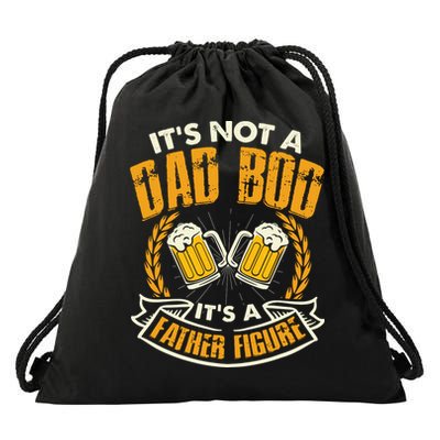 It's Not A Dad Bod It's A Father Figure Father's Day Funny Drawstring Bag