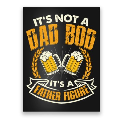 It's Not A Dad Bod It's A Father Figure Father's Day Funny Poster