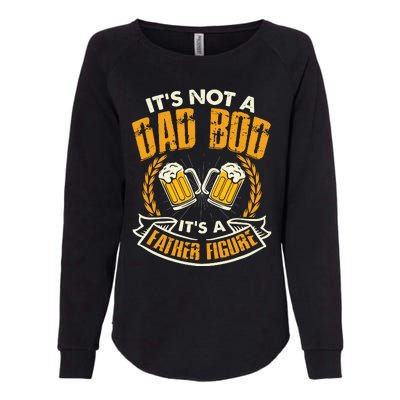 It's Not A Dad Bod It's A Father Figure Father's Day Funny Womens California Wash Sweatshirt