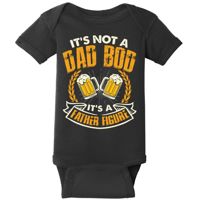 It's Not A Dad Bod It's A Father Figure Father's Day Funny Baby Bodysuit