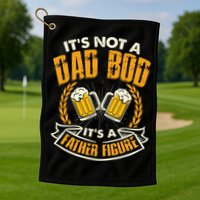 It's Not A Dad Bod It's A Father Figure Father's Day Funny Golf Towel